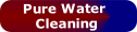 Pure Water 
Cleaning